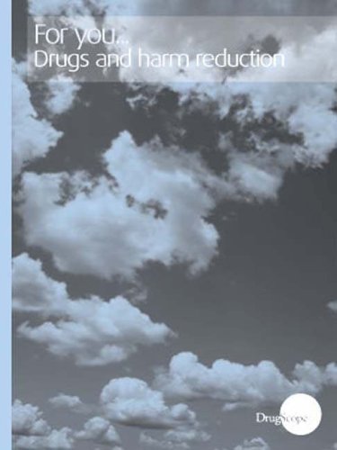 Drugs and Harm Reduction (For You: Drug Information for Women) Politics & History