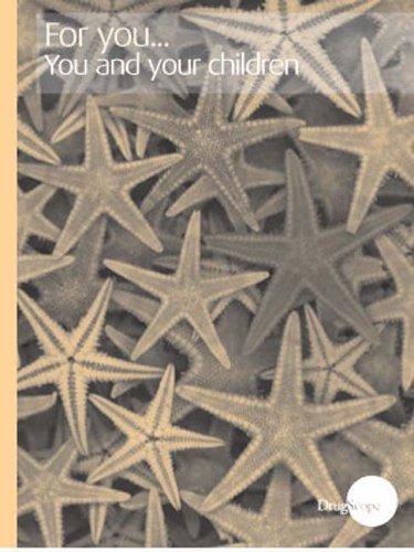 You and Your Children (For You: Drug Information for Women) Politics & History