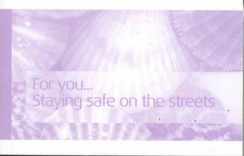 Staying Safe on the Streets (For You: Drug Information for Women) Politics & History