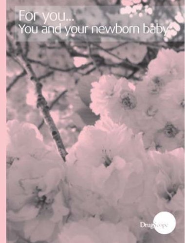 You and Your Newborn Baby (For You: Drug Information for Women) Politics & History