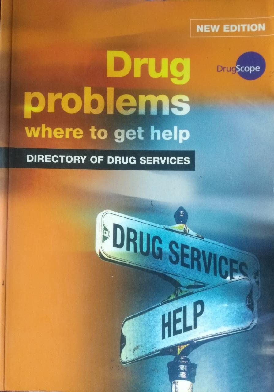 Drug Problems: Where to Get Help - Directory of Drug Services Books
