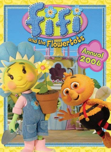 Fifi and the Flowertots Annual 2006 Children's books