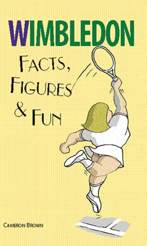 Wimbledon: Facts, Figures & Fun: Facts, Figures and Fun Leisure & Fun