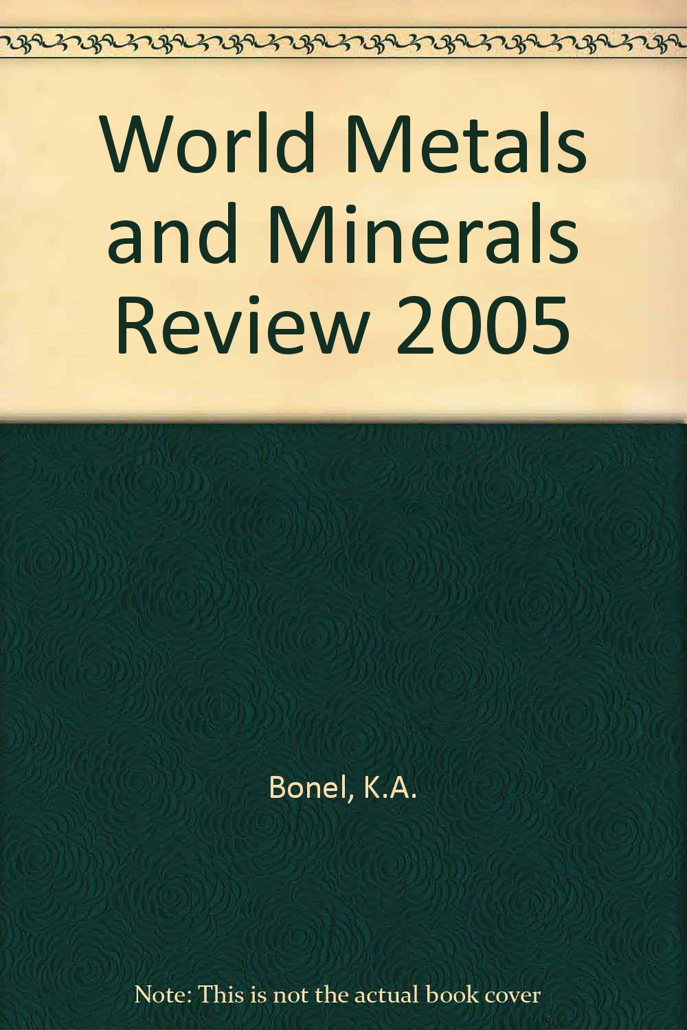 World Metals and Minerals Review 2005 Business, Finance & Career