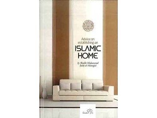 Advice on Establishing an Islamic Home Religion & Esotericism