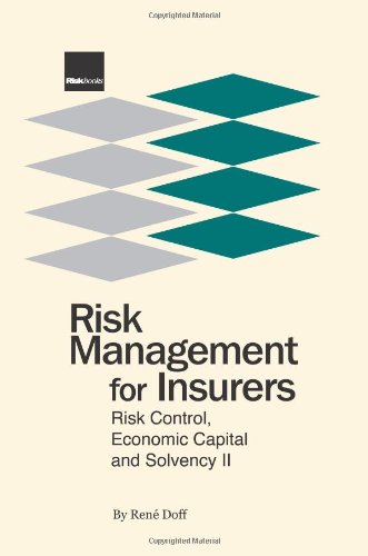 Risk Management for Insurers: Risk Control, Economic Capital and Solvency Business, Finance & Career