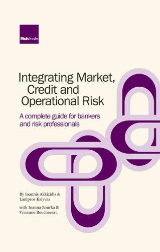 Integrating Market, Credit and Operational Risk: A Complete Guide for Bankers and Risk Professionals Law