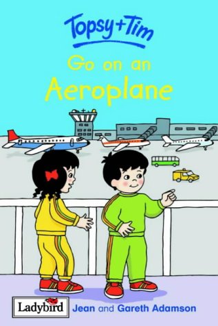 Topsy and Tim: Go on an Aeroplane Novels & Short Stories