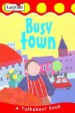 Talkabout: Busy Town (Toddler Talkabout S.) Parents & Children