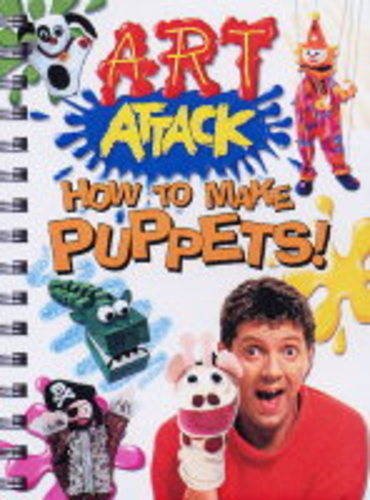 How to Make Puppets ("Art Attack" S.) Non-fiction
