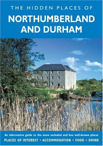 The Hidden Places of Northumberland & Durham (Hidden Places Travel Guides) Leisure, Home & Garden