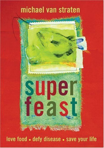 Superfeast: Foods and Juices for Health and Healing Leisure, Home & Garden