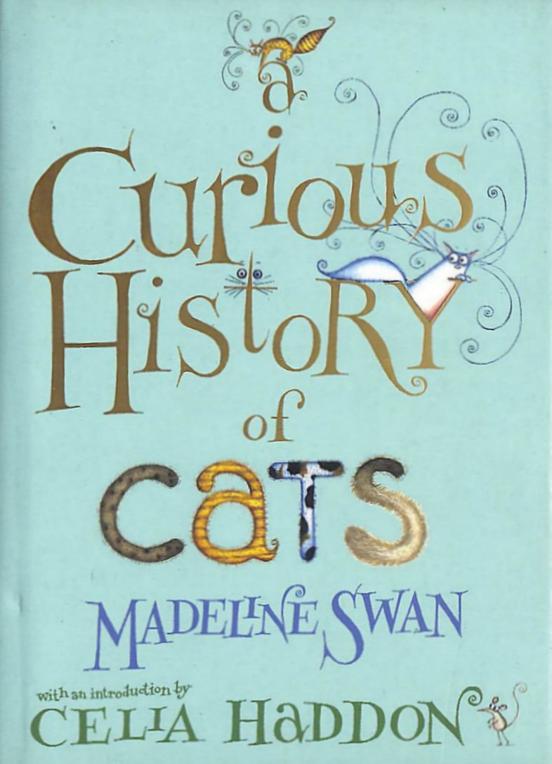 Curious History of Cats: Introd. by Calia Haddon Pets