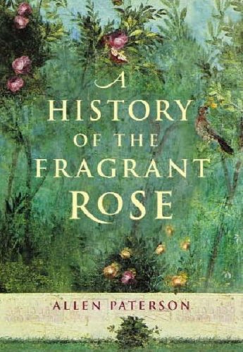 A History of the Fragrant Rose Garden & Plants