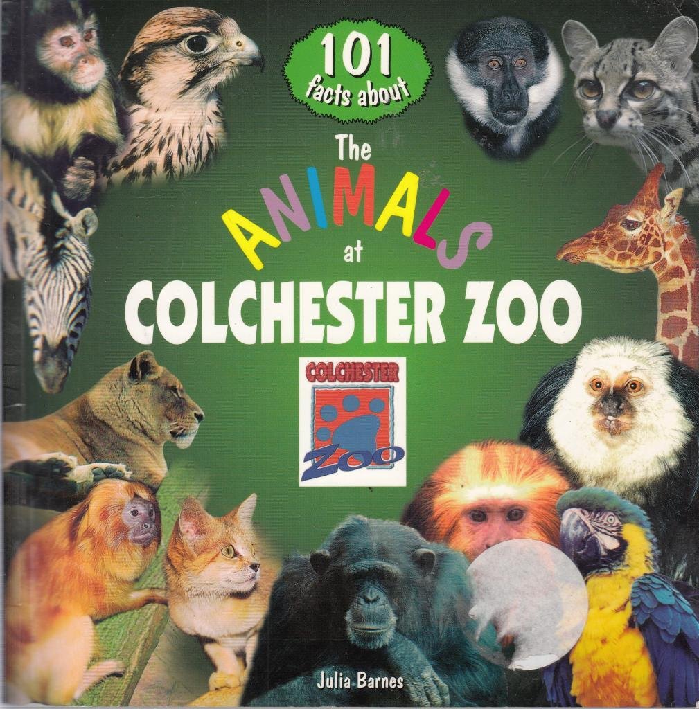 101 Facts About the Animals at Colchester Zoo Mathematics