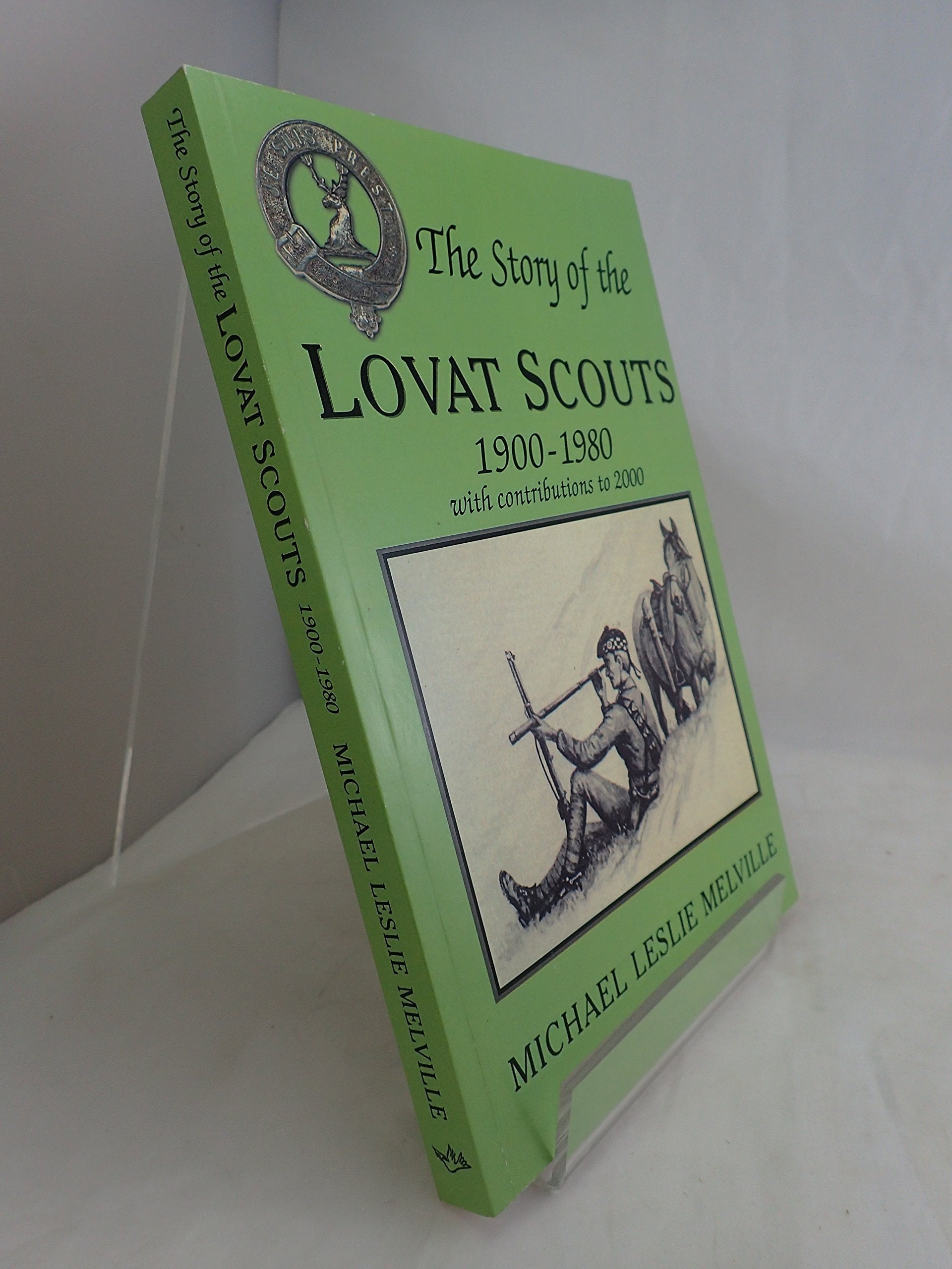 The Story of the Lovat Scouts: 1900-1980 with Contributions to 2000 Social Sciences