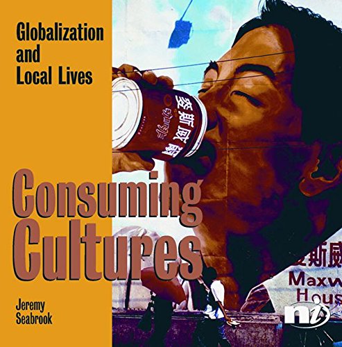 Consuming Cultures: Globalization and Local Lives General education