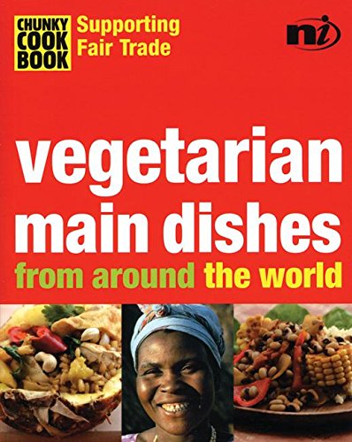 Chunky Cookbook: Vegetarian Main Dishes from Around the World book