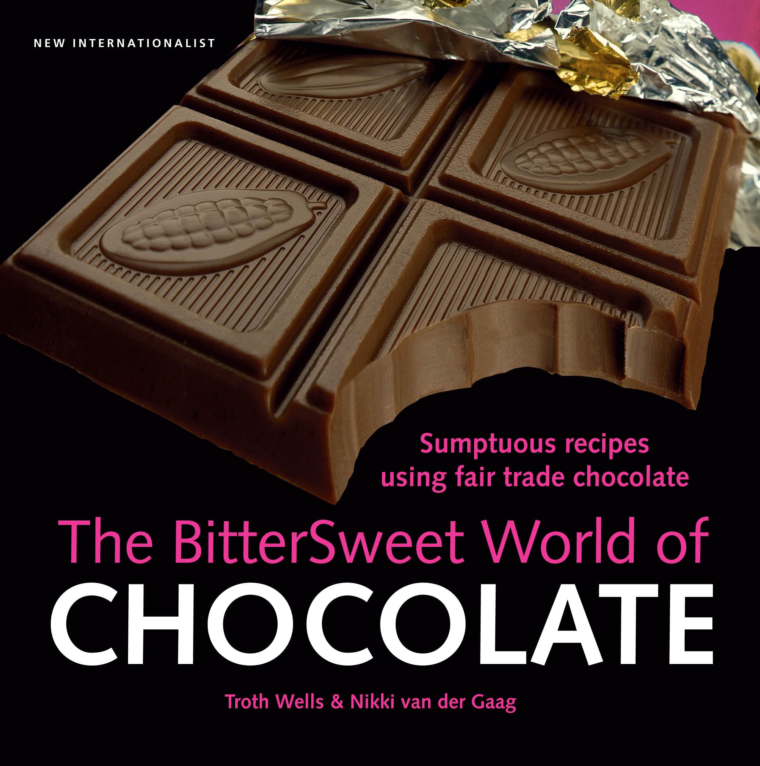 The Bittersweet World of Chocolate: Sumptuous recipes using fair trade chocolate Leisure, Home & Garden