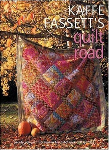 Kaffe Fassett's Quilt Road (Patwork and Quilting, 7, Band 7) Hobbies & Crafts