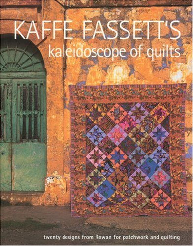 Kaffe Fassett's Kaleidoscope of Quilts: 20 Projects to Suit All Skill Levels Hobbies & Crafts