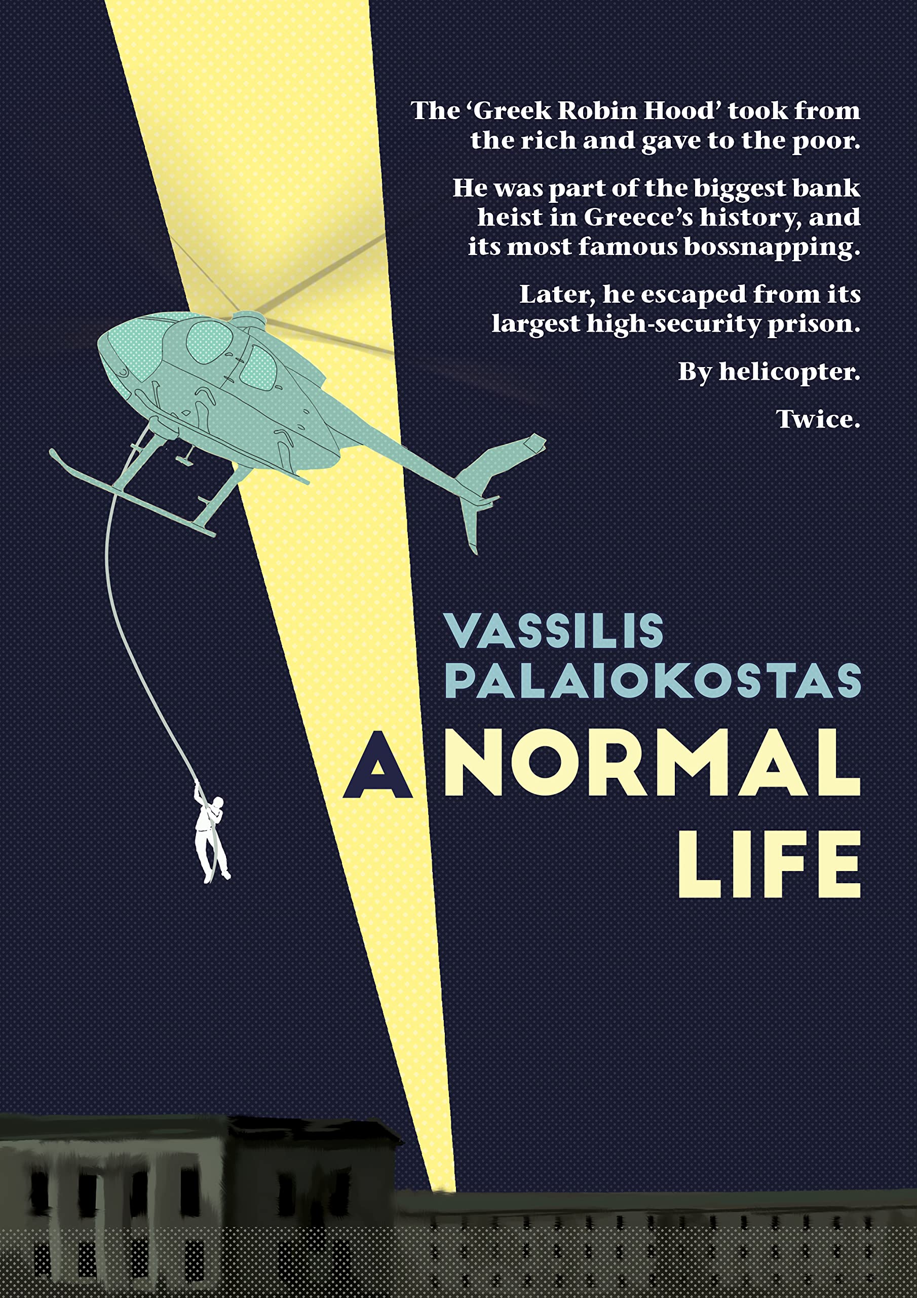 A Normal Life: The Autobiography of Vassilis Palaiokostas Politics & Society