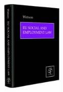 Eu Social And Employment Law: Policy and Practice in an Enlarged Europe book