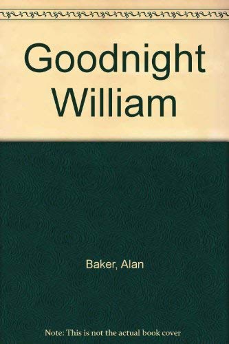 Goodnight William Novels & Short Stories for children