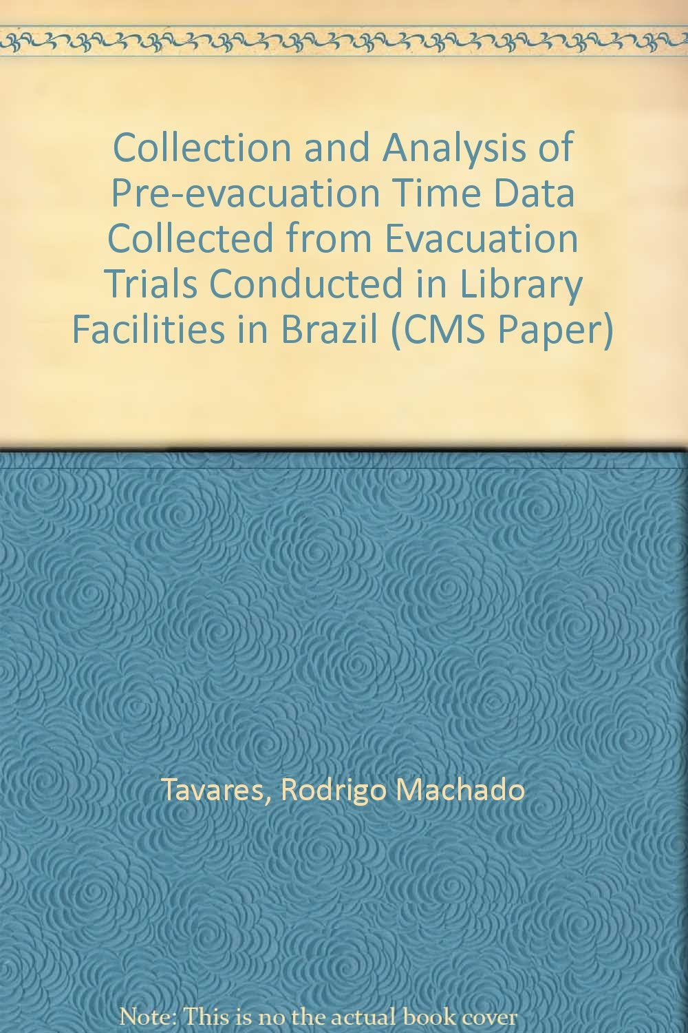 Collection and Analysis of Pre-evacuation Time Data Collected from Evacuation Trials Conducted in Library Facilities in Brazil (CMS Paper S.) Business & Technology