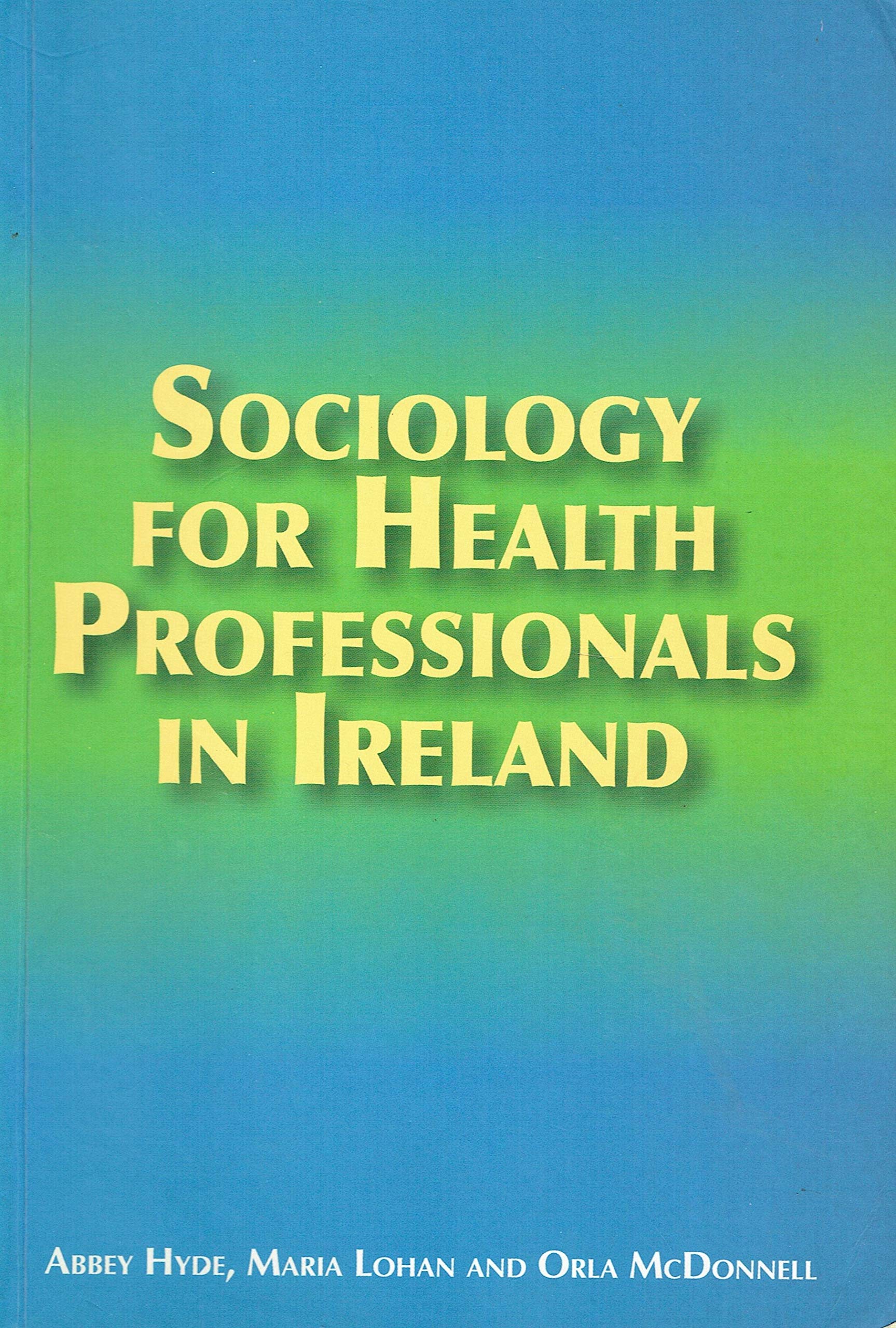 Sociology for Health Professionals in Ireland book