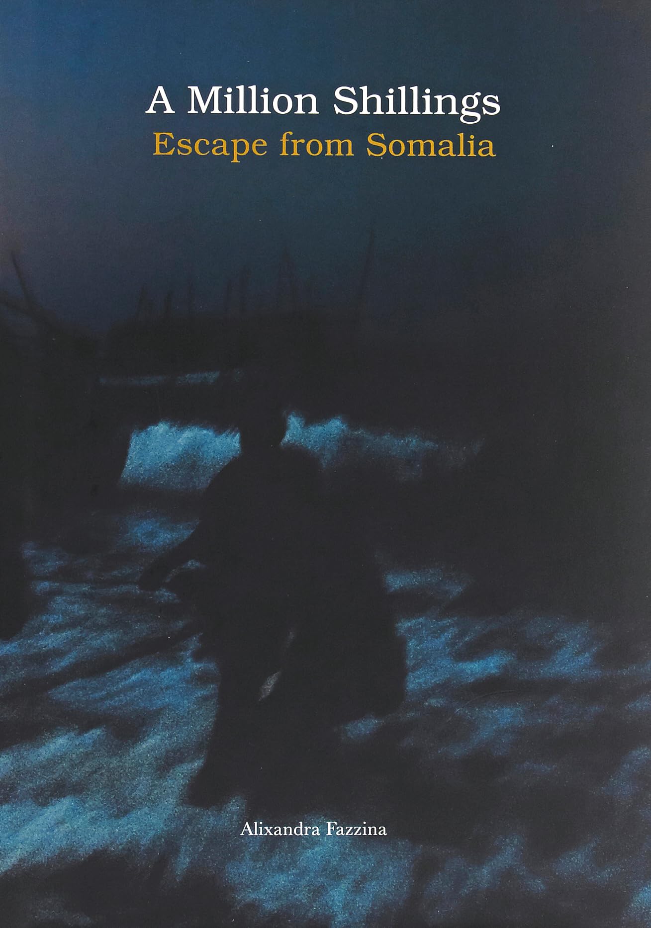 A Million Shillings: Excape from Somalia: Escape From Somalia Books