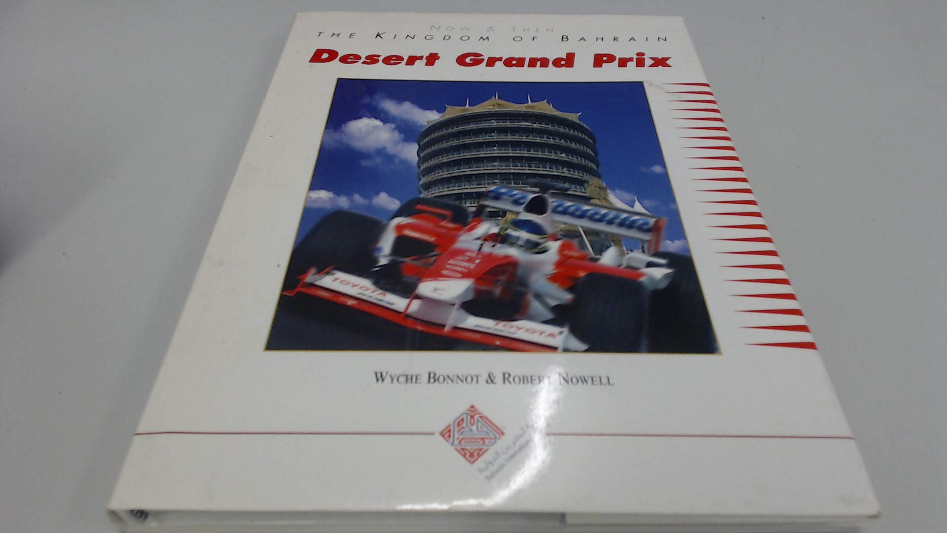 Desert Grand Prix: Now and Then - The Kingdom of Bahrain Leisure & Fun
