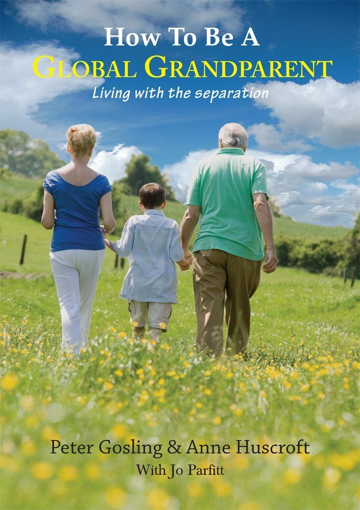 How to be a Global Grandparent: Living with the Separation Parents & Children