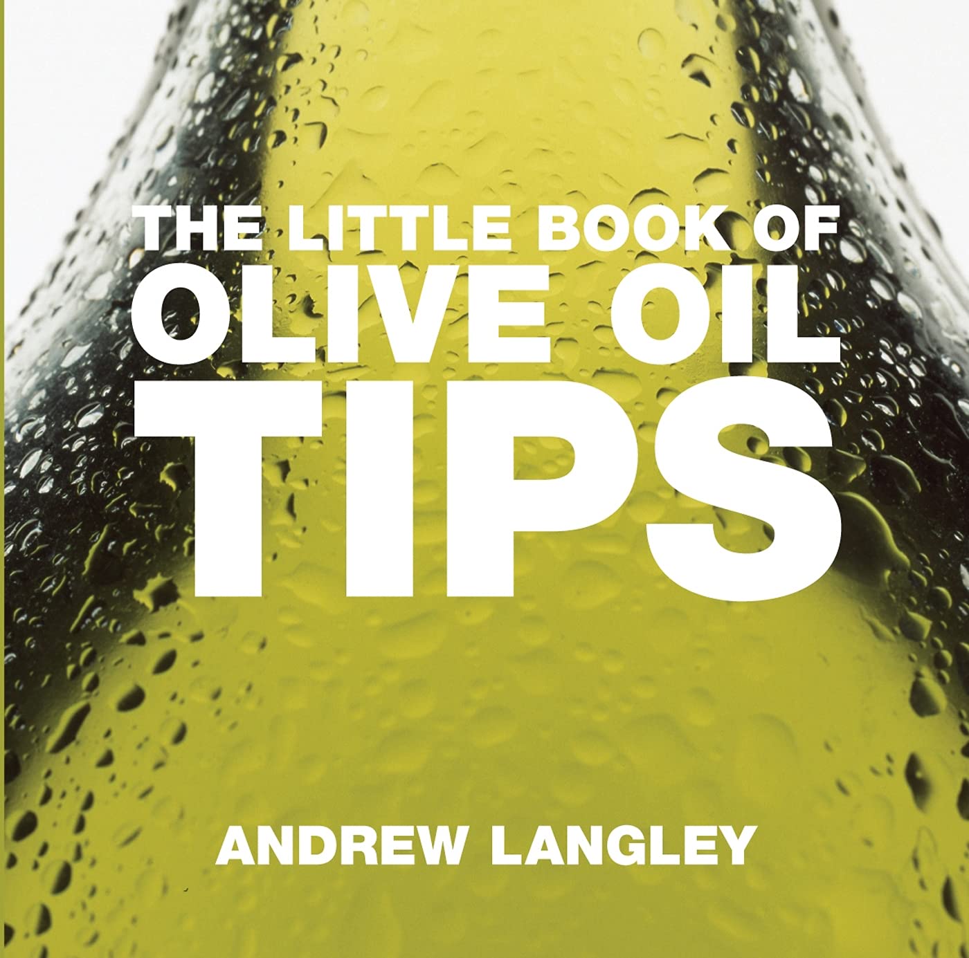 The Little Book of Olive Oil Tips book