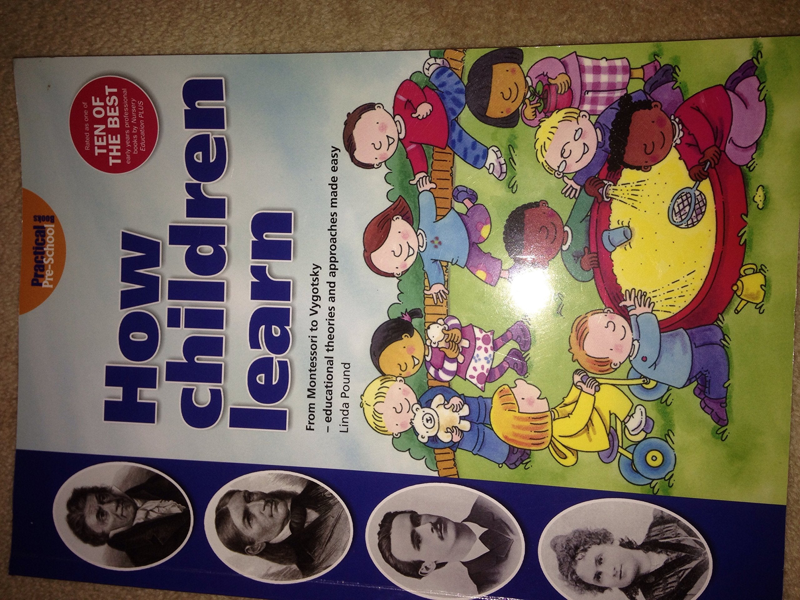 How Children Learn: From Montessori to Vygotsky - Educational Theories and Approaches Made Easy Study Guides