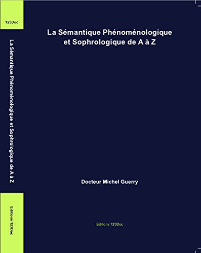 La Sémantique Phénoménologique et Sophrologique de A à Z book