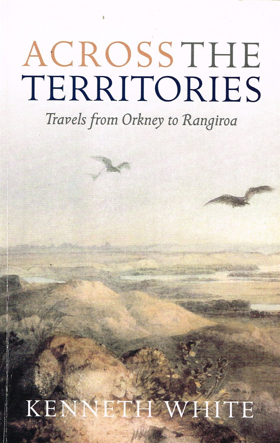 Across The Territories: Travels from Orkney to Rangiroa Poetry