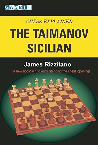 Chess Explained: The Taimanov Sicilian Leisure & Fun