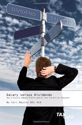 Salary Versus Dividends: How to Extract Company Profits and Cut Your Tax Bill by Thousands book