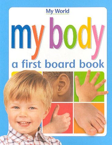 My World First Board Book: My Body (My World First Board Books) Parents & Children