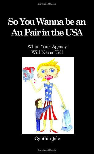 So You Wanna Be an Au Pair in the USA Parents & Children