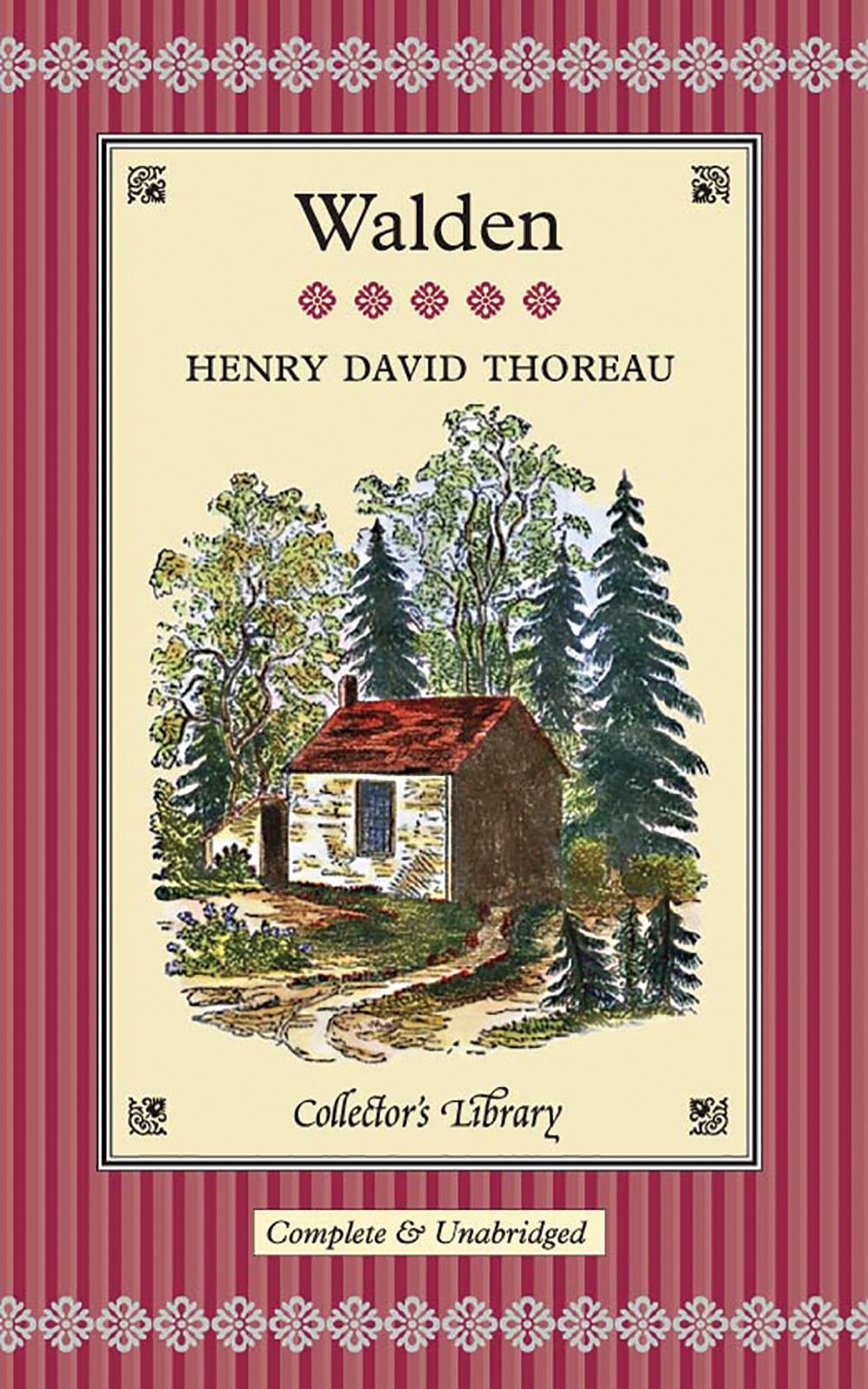 Walden, English edition: Complete & Unabridged. With an Afterword by Sam Gilpin (Collector's Library) Classics