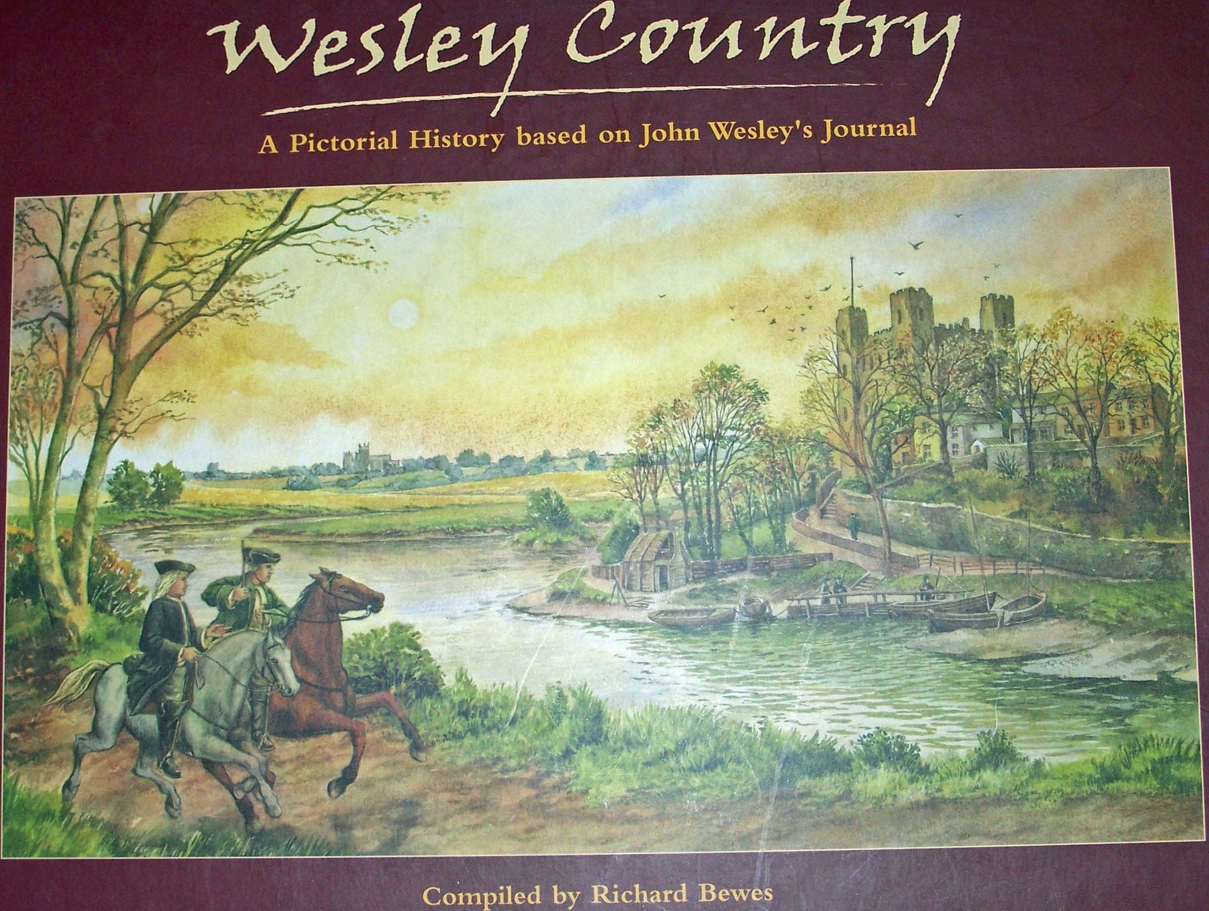 WESLEY COUNTRY a pictorial history based on John Wesley's Journal Books