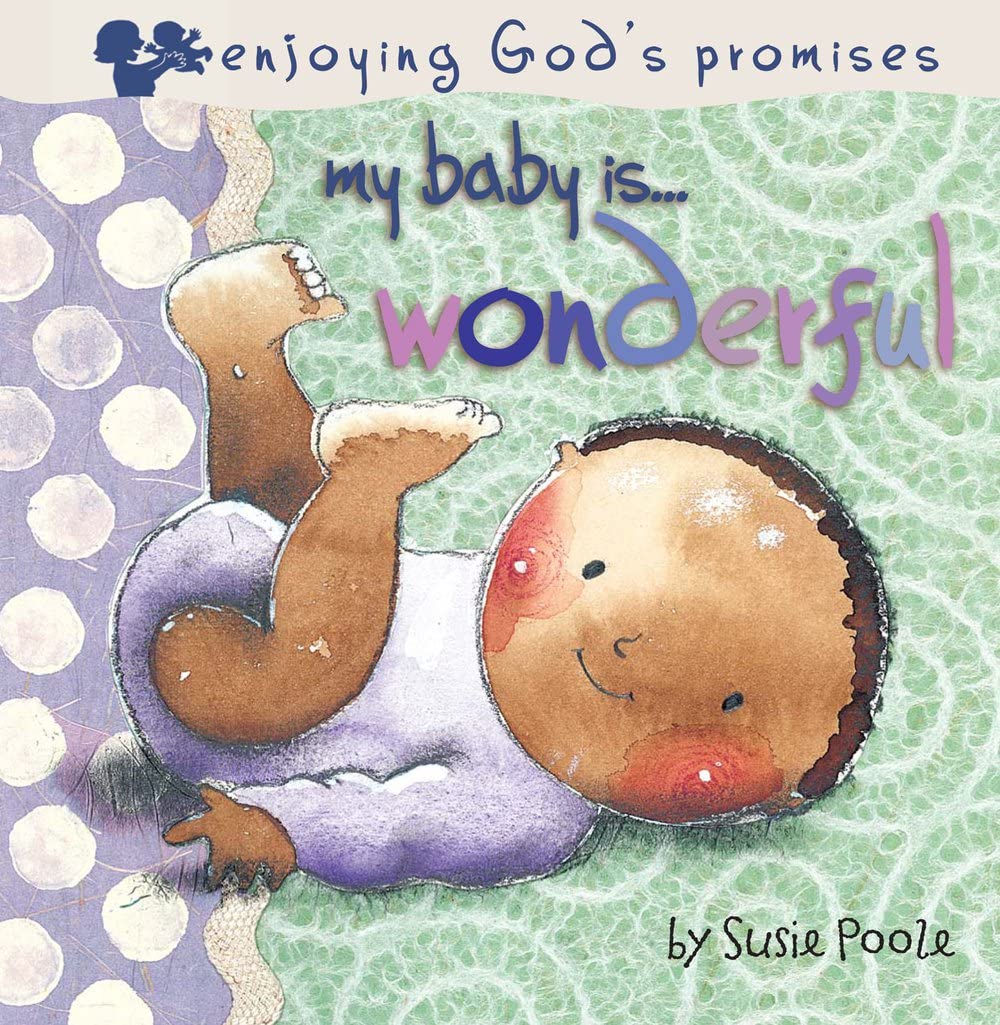 My Baby Is...Wonderful (Enjoying God's Promises) Parents & Children
