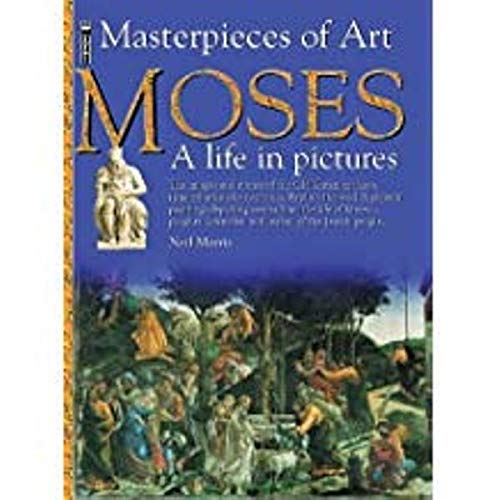 Moses: A Life in Pictures (Masterpieces of Art) Professional & Reference Books