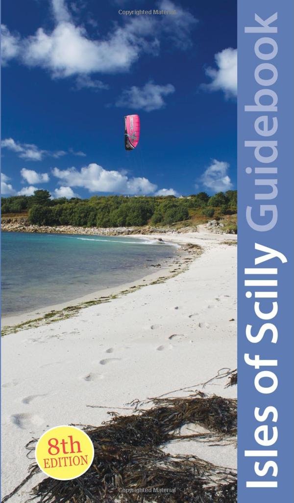 Isles of Scilly Guidebook: St Mary's, St Agnes, Bryher, Tresco, St Martin's (Exploring Cornwall & Scilly, Band 1) Leisure, Home & Garden