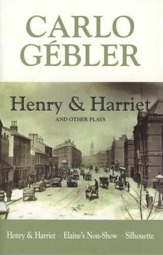 Henry and Harriet: And Other Plays book