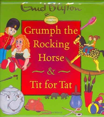Grumph the Rocking Horse & Tit for Tat Fairy Tales & Legends