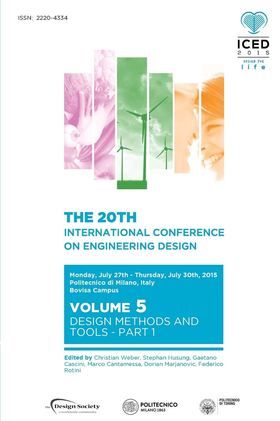 Proceedings of the 20th International Conference on Engineering Design (ICED 15) Volume 5: Design Methods and Tools - Part 1 book