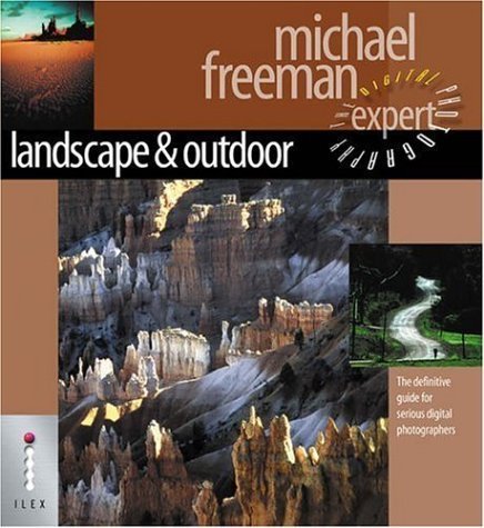 Landscape & Nature - The Definitive Guide for Serious Digital Photographers: Michael Freeman Film, Art & Culture